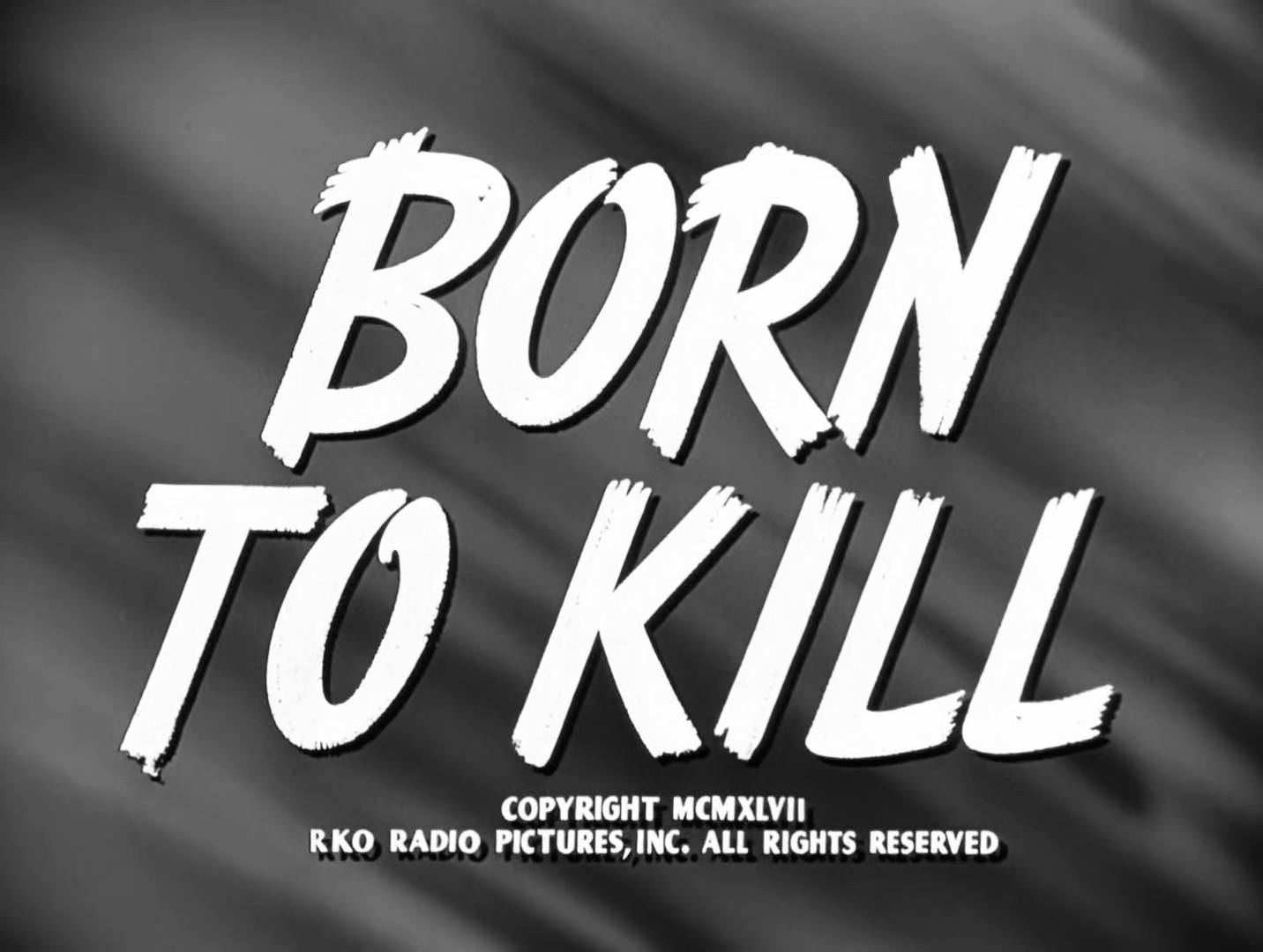 Born To Kill Title Card